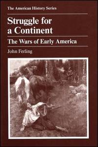 Struggle for a Continent : The Wars of Early America