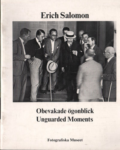 ERICH SALOMON (1886-1944). OBEVAKADE ÖGONBLICK
