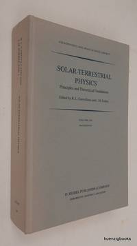 Solar-Terrestrial Physics. Principles and Theoretical Foundations