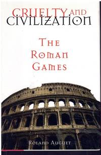 cover of CRUELTY AND CIVILIZATION The Roman Games
