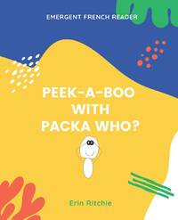 PEEK-A-BOO WITH PACKA WHO? : EMERGENT FRENCH READER