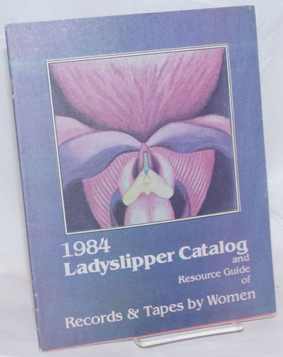 Durham: Ladyslipper, Inc, 1984. Magazine. 45p., 8.25x10.5 inches, very good catalog of music recordi...