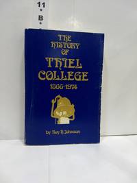 image of The History of Thiel College 1866-1974