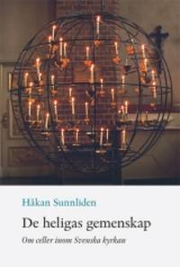 De heligas gemenskap. Om celler inom Svenska…