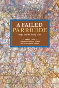 A Failed Parricide : Hegel and the Young Marx