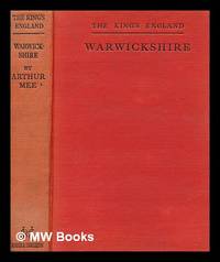 The King's England : Warwickshire: Shakpeare's Country / Arthur Mee