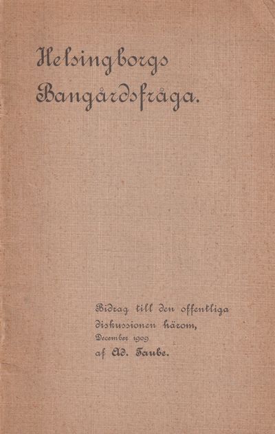 Helsingborgs Bangårdsfråga. Bidrag till den…
