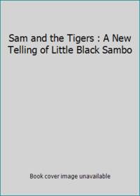 cover of Sam and the Tigers : A New Telling of Little Black Sambo