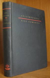 image of Five Comedies. Translated from the Greek, with a Foreword, Introductions to Each Comedy, and Notes By the Translator. Illustrated By Laszlo Matulay.