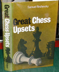 Great Chess Upsets by Reshevsky, Samuel - 1976