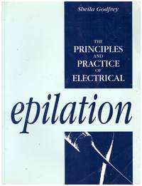 image of The Principles and Practice of ELECTRICAL EPILATION