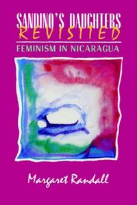 Sandino's Daughters Revisited: Feminism in Nicaragua