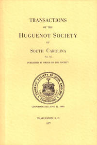 Transactions of the Huguenot Society of South Carolina Number 82