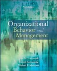 Organizational Behavior and Management by Ivancevich, John; Konopaske, Robert - 2010-02-12