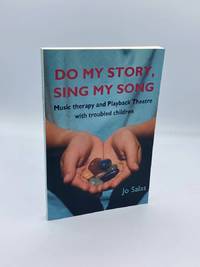 Do My Story, Sing My Song Music Therapy and Playback Theatre with Troubled  Children