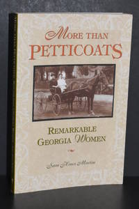 More Than Petticoats; Remarkable Georgia Women by Sara Hines Martin - 2002