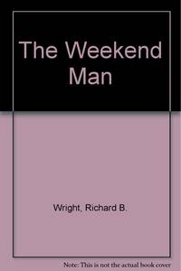 The Weekend Man by RICHARD WRIGHT