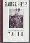 Giants and Heroes: A Daughter's Memories of Y. A. Tittle (Signed First Edition)