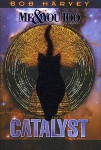 Me and You Too : Catalyst