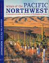 Wines of the Pacific Northwest : A contemporary guide to the wines, regions and producers