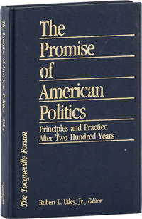 The Promise of American Politics: Principles and Practice after Two Hundred Years
