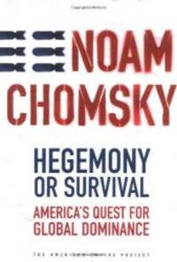 image of Hegemony or Survival: America's Quest for Global Dominance (The American Empire Project)
