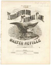 [Sheet Music]: Hurrah for Our National Game