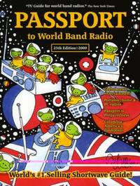 Passport to World Band Radio : 2009 Edition