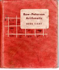 Row-peterson Arithmetic Book Eight by Wheat, Harry Groove; Geraldine Kauffman & Harl R. Douglass - 1952