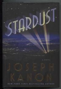 Stardust A Novel by Kanon, Joseph - 2009