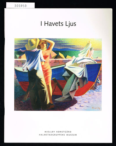 I havets ljus. Mjellby konstgård /…