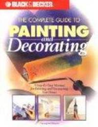 Black & Decker: The Complete Guide to Painting & Decorating (Black & Decker Home Improvement Library) by Editors of creative Publishing - Paperback - 1999-08-01 - from books4U2day (SKU: 0811130006)