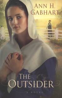 The Outsider by Ann H. Gabhart - 2008