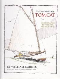 The Making of Tom Cat. A Fathom Wide, Two-Plus Long, and Half a Fathom Deep