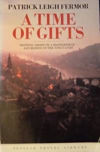 A Time of Gifts: On Foot to Constantinople: From the Hook of Holland to the Middle Danube