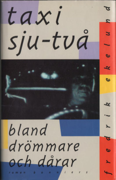 TAXI SJU-TVÅ. Bland drömmare och dårar.