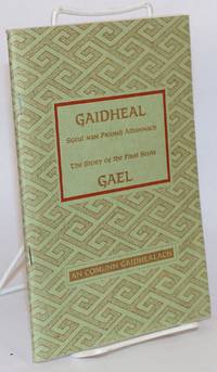 image of Gaidheal: sgeul nam priomh Albannach / Gael: the story of the first Scots