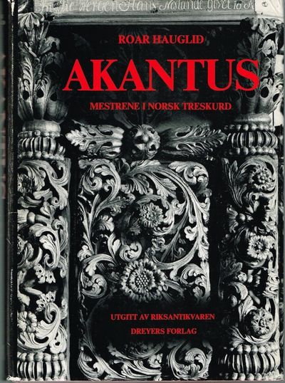 Akantus. I-III. I: Fra Hellas til Gudbrandsdal.…