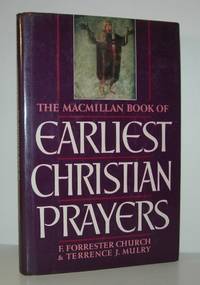 THE MACMILLAN BOOK OF EARLIEST CHRISTIAN PRAYERS