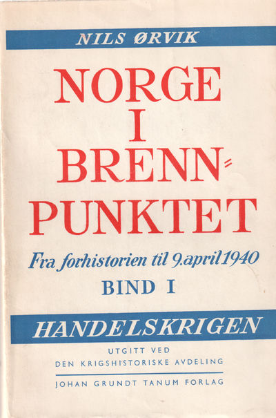 Norge i brennpunktet. Fra forhistorien til 9.…