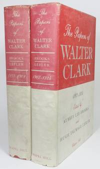 THE PAPERS OF WALTER CLARK...  Volume One, 1857-1901... Volume Two, 1902-1924.