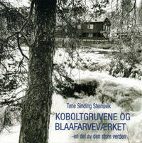 Koboltgruvene og Blaafarveværket - en del av den…