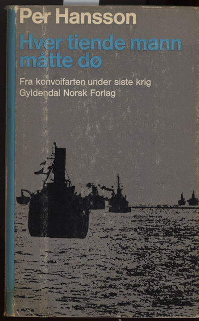 Hver tiende mann måtte dø. Fra konvoifarten under…
