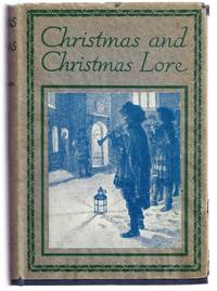 CHRISTMAS AND CHRISTMAS LORE by CRIPPEN, T. G - (1928)