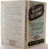 The Flight Testing of Production Aircraft by J A Crosby Warren - First Edition - 1943 - from Books Bought and Sold (SKU: 007722)