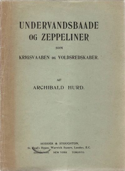 Undervandsbaade og zeppeliner som krigsvaaben og…