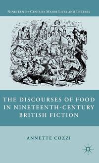 The Discourses of Food in Nineteenth-Century British Fiction