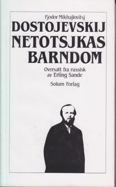 Netotsjkas barndom. Oversatt fra russisk av…