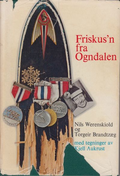 Friskus´n fra Ogndalen. Med illustrasjoner av…