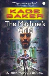 The Machine's Child: A Company Novel (The Company)